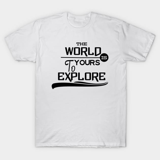 Explore the world T-Shirt by PR Hub